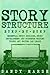 Story Structure: Step-by-Step | Essential Story Building, Story Development and Suspense Writing Tricks Any Writer Can Learn