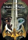 A Medve és a Farkas by Silvana De Mari