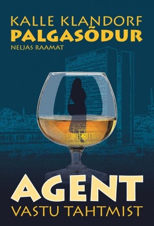 Palgasõdur IV raamat :Agent vastu tahtmist