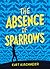 The Absence of Sparrows