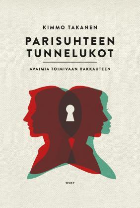 Parisuhteen tunnelukot : avaimia toimivaan rakkauteen