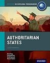 Authoritarian States: IB History Course Book: Oxford IB Diploma Program