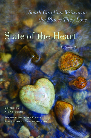 State of the Heart: South Carolina Writers on the Places They Love