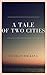 A Tale of Two Cities by Charles Dickens