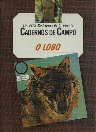 O Lobo (Cadernos de Campo #3)