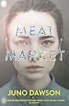 Meat Market by Juno  Dawson