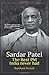 Sardar Patel : The Best PM India Never Had