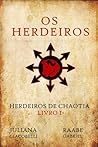 Os Herdeiros (Herdeiros de Chaotia #1)