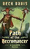 Path of the Necromancer (Necromancer, #1) Path of the Necromancer (Necromancer, #1)