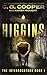 Higgins by C.G. Cooper Higgins by C.G. Cooper