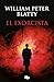 El exorcista by William Peter Blatty El exorcista by William Peter Blatty