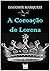 A Coroação de Lorena (Coleç...