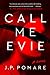 Call Me Evie by J.P. Pomare