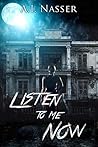 Listen to Me Now