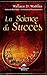 La science du succès by Wallace D. Wattles