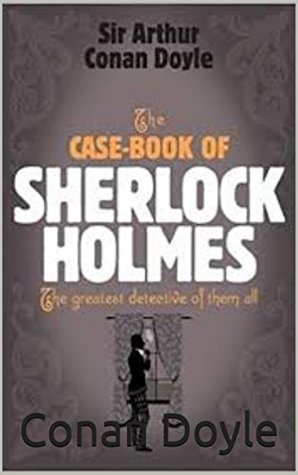 The Casebook of Sherlock Holmes