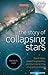 The Story of Collapsing Stars by Pankaj S. Joshi