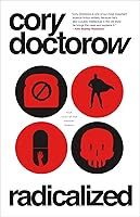 Radicalized: Four Tales of Our Present Moment