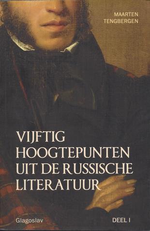 Vijftig hoogtepunten uit de Russische Literatuur Deel I: 19e eeuw. Van Poesjkin tot Tsjechov