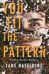 You Fit The Pattern by Jane Haseldine