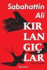 Kırlangıçlar-Seçme Öyküler by Sabahattin Ali