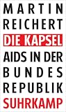 Die Kapsel: Aids in der Bundesrepublik