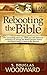 Rebooting the Bible: Exposi...