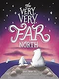 The Very, Very Far North 