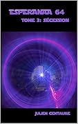 Esperanza 64 Tome 3 : sécession
