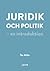 Juridik och politik – en introduktion