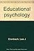 Educational psychology by Lee J Cronbach