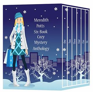Meredith Potts Six-Book Cozy Mystery Anthology (Kindle Edition)