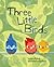 Three Little Birds