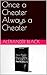 Once a Cheater Always a Cheater by Alexander Black