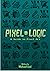 Pixel Logic - A Guide to Pi...