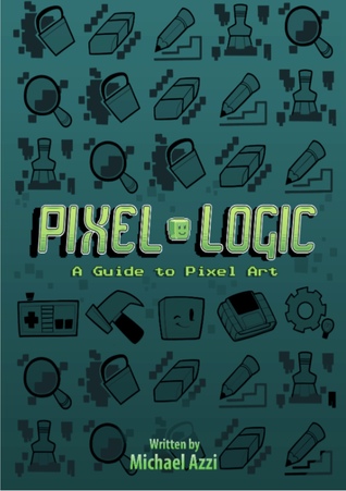 Pixel Logic - A Guide to Pixel Art (ebook)