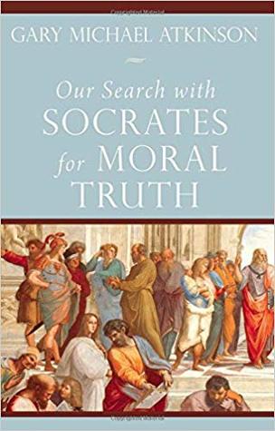Our Search with Socrates for Moral Truth (Paperback)