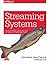 STREAMING SYSTEMS THE WHAT,WHEN ANDAND HOW TO LARGE-SCALE DATA PROCESSING