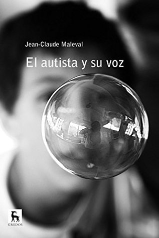El autista y su voz (MENTE,SALUD,SOCIEDAD nº 5) (Spanish Edition)