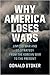 Why America Loses Wars: Lim...