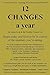12 Changes A Year: Begin today and forever be in control of the numbers you're eating.