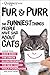 Fur & Purr: The Funniest Th...