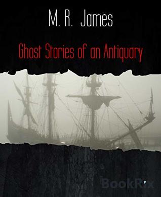 Ghost Stories of an Antiquary