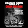 Strange Is Normal: The Amazing Life of Colin Wilson