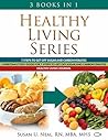 Healthy Living Series: 3 Books in 1: 7 Steps to Get Off Sugar and Carbohydrates; Christian Study Guide for 7 Steps to Get Off Sugar and Carbohydrates; Healthy Living Journal