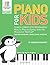 Piano For Kids Volume 3 - T...