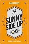 Sunny Side Up by Daniel DeWitt