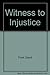 Witness to Injustice