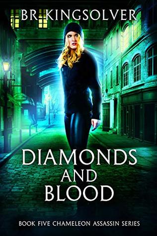 Diamonds and Blood (Chameleon Assassin, #5)