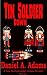 Tin Soldier Down by Daniel A. Adams Tin Soldier Down by Daniel A. Adams